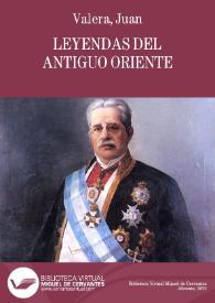 Leyendas del Antiguo Oriente / Juan Valera | Biblioteca Virtual Miguel de Cervantes