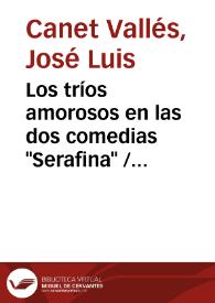 Los tríos amorosos en las dos comedias "Serafina" / José Luis Canet Vallés | Biblioteca Virtual Miguel de Cervantes