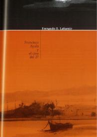 Francisco Ayala y el cine del 27 / Fernando R. Lafuente | Biblioteca Virtual Miguel de Cervantes