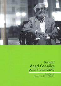 Sonata Ángel González para violonchelo / Jesús Fernández Palacios | Biblioteca Virtual Miguel de Cervantes