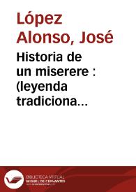 Historia de un miserere : (leyenda tradicional) | Biblioteca Virtual Miguel de Cervantes