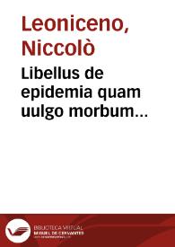 Libellus de epidemia quam uulgo morbum Gallicum uocant | Biblioteca Virtual Miguel de Cervantes
