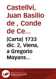 [Carta] 1733 dic. 2, Viena, a Gregorio Mayans [Manuscrito] | Biblioteca Virtual Miguel de Cervantes