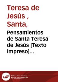 Pensamientos de Santa Teresa de Jesús : extractados de sus obras para servir de meditación en cada día del año | Biblioteca Virtual Miguel de Cervantes