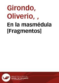En la masmédula [Fragmentos] | Biblioteca Virtual Miguel de Cervantes