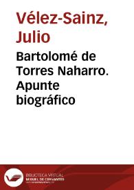 Bartolomé de Torres Naharro. Apunte biográfico | Biblioteca Virtual Miguel de Cervantes