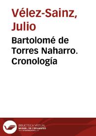 Bartolomé de Torres Naharro. Cronología | Biblioteca Virtual Miguel de Cervantes