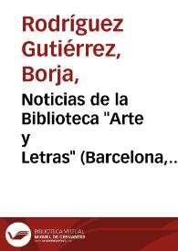 Noticias de la Biblioteca "Arte y Letras" (Barcelona, 1881-1898) / Borja Rodríguez Gutiérrez | Biblioteca Virtual Miguel de Cervantes