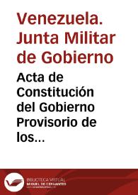 Acta de Constitución del Gobierno Provisorio de los Estados Unidos de Venezuela en 24 de noviembre de 1948 | Biblioteca Virtual Miguel de Cervantes