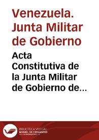 Acta Constitutiva de la Junta Militar de Gobierno de la República de Venezuela de 1958 | Biblioteca Virtual Miguel de Cervantes