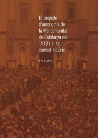El Projecte d'autonomia de la Mancomunitat de Catalunya del 1919 i el seu context històric  / Albert Balcells | Biblioteca Virtual Miguel de Cervantes