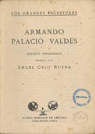 Armando Palacio Valdés : estudio biográfico / escrito por Ángel Cruz Rueda | Biblioteca Virtual Miguel de Cervantes