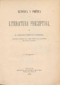 Retórica y poética o Literatura preceptiva / por Narciso Campillo y Correa | Biblioteca Virtual Miguel de Cervantes