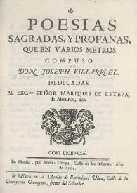Poesias sagradas, y profanas, que en varios metros / compuso Don Joseph Villarroel ... | Biblioteca Virtual Miguel de Cervantes