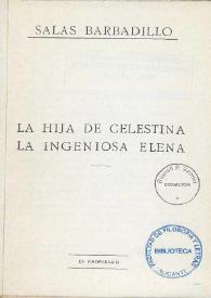 La hija de Celestina ; La ingeniosa Elena : novelas / de Alonso Jerónimo de Salas Barbadillo | Biblioteca Virtual Miguel de Cervantes