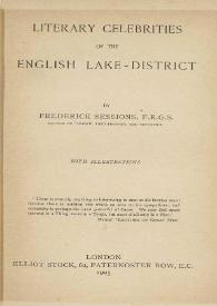 Literary celebrities of the english Lake-District / by Frederick Sessions, F.R.G.S. | Biblioteca Virtual Miguel de Cervantes