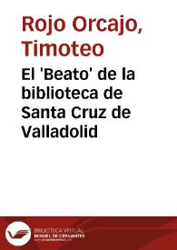 El 'Beato' de la biblioteca de Santa Cruz de Valladolid | Biblioteca Virtual Miguel de Cervantes