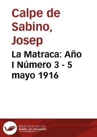 La Matraca: Año I Número 3 - 5 mayo 1916 | Biblioteca Virtual Miguel de Cervantes