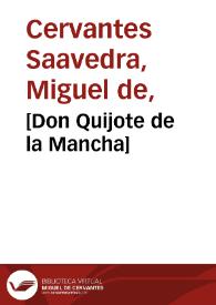 [Don Quijote de la Mancha] | Biblioteca Virtual Miguel de Cervantes
