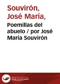 Poemillas del abuelo / por José María Souvirón | Biblioteca Virtual Miguel de Cervantes