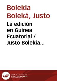 La edición en Guinea Ecuatorial  / Justo Bolekia Boleká y Trifonia-Melibea Obono Ntutumu | Biblioteca Virtual Miguel de Cervantes
