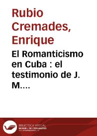 El Romanticismo en Cuba : el testimonio de J. M. Andueza en su obra "Isla de Cuba Pintoresca" / Enrique Rubio Cremades | Biblioteca Virtual Miguel de Cervantes