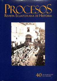 Procesos. Revista Ecuatoriana de Historia. Núm. 40, julio-diciembre 2014 | Biblioteca Virtual Miguel de Cervantes