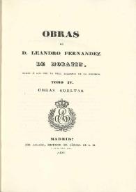 Obras de Leandro Fernández de Moratín. Tomo IV. Obras sueltas | Biblioteca Virtual Miguel de Cervantes