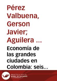 Economía de las grandes ciudades en Colombia: seis estudios de caso | Biblioteca Virtual Miguel de Cervantes