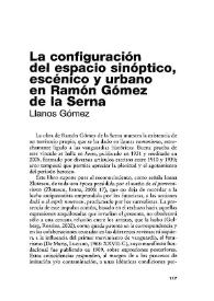 La configuración del espacio sinóptico, escénico y urbano  en Ramón Gómez de la Serna 
 / Llanos Gómez | Biblioteca Virtual Miguel de Cervantes