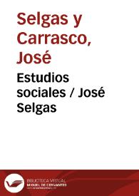Estudios sociales / José Selgas | Biblioteca Virtual Miguel de Cervantes