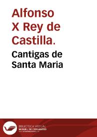 Cantigas de Santa Maria | Biblioteca Virtual Miguel de Cervantes