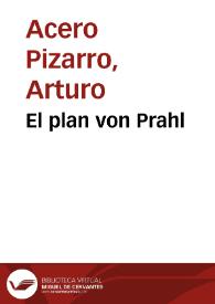 El plan von Prahl | Biblioteca Virtual Miguel de Cervantes
