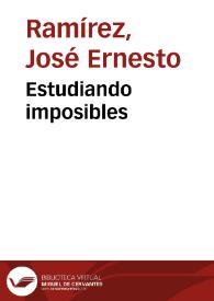 Estudiando imposibles | Biblioteca Virtual Miguel de Cervantes