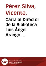 Carta al Director de la Biblioteca Luis Ángel Arango: Jaime Duarte French | Biblioteca Virtual Miguel de Cervantes