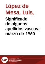 Significado de algunos apellidos vascos: marzo de 1960 | Biblioteca Virtual Miguel de Cervantes