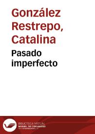 Pasado imperfecto | Biblioteca Virtual Miguel de Cervantes