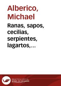 Ranas, sapos, cecilias, serpientes, lagartos, cocodrilos, caimanes, tortugas | Biblioteca Virtual Miguel de Cervantes