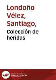 Colección de heridas | Biblioteca Virtual Miguel de Cervantes