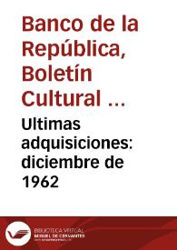 Ultimas adquisiciones: diciembre de 1962 | Biblioteca Virtual Miguel de Cervantes