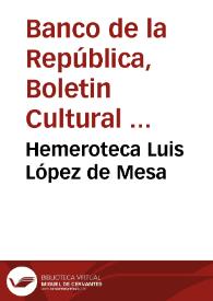 Hemeroteca Luis López de Mesa | Biblioteca Virtual Miguel de Cervantes