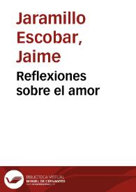 Reflexiones sobre el amor | Biblioteca Virtual Miguel de Cervantes