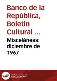 Misceláneas: diciembre de 1967 | Biblioteca Virtual Miguel de Cervantes