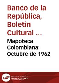 Mapoteca Colombiana: Octubre de 1962 | Biblioteca Virtual Miguel de Cervantes
