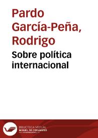 Sobre política internacional | Biblioteca Virtual Miguel de Cervantes