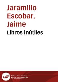 Libros inútiles | Biblioteca Virtual Miguel de Cervantes