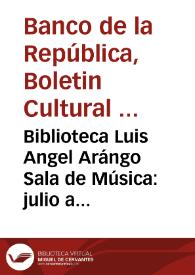 Biblioteca Luis Angel Arángo Sala de Música: julio a septiembre de 1973 | Biblioteca Virtual Miguel de Cervantes