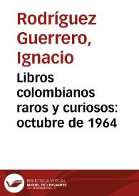 Libros colombianos raros y curiosos: octubre de 1964 | Biblioteca Virtual Miguel de Cervantes