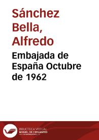 Embajada de España Octubre de 1962 | Biblioteca Virtual Miguel de Cervantes