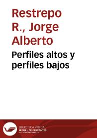 Perfiles altos y perfiles bajos | Biblioteca Virtual Miguel de Cervantes